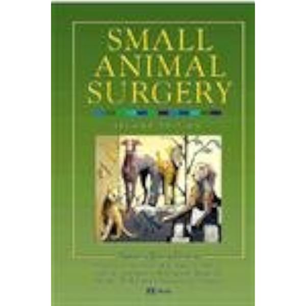 Small Animal Surgery: 9780323100793: Medicine & Health Science